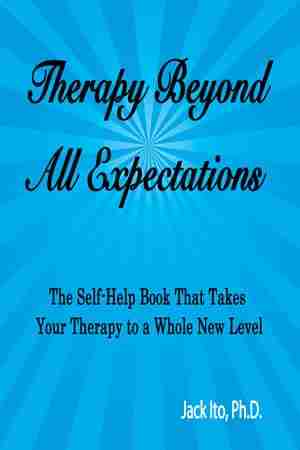 Book Cover for Therapy Beyond All Expectations by Jack Ito