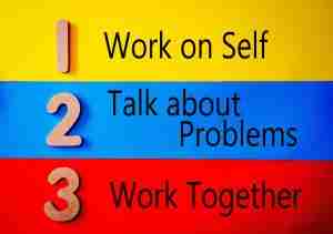 1 work on self; 2 talk about problems; 3 work together